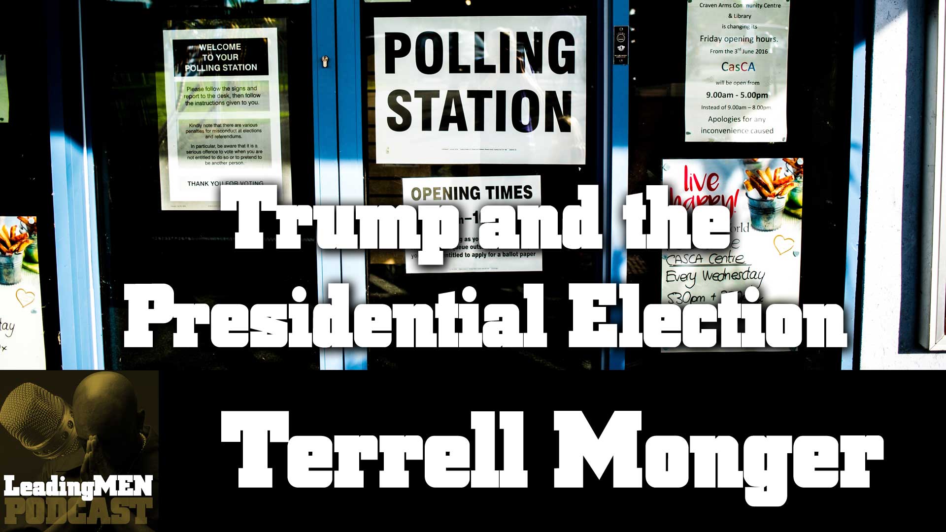 Trump and the Presidential Election with Terrell Monger
